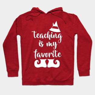 Teaching is my Favorite Hoodie